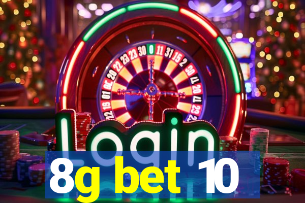 8g bet 10